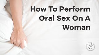 How To Give Oral Sex On A Woman  SEX HACKS  Dr Laura Berman [upl. by Peirsen]