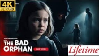 The Bad Orphan 2024 LMN  New Lifetime Movies 2024  Based On True Story [upl. by Analle]