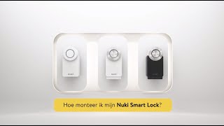 Hoe monteer ik mijn Nuki Smart Lock [upl. by Perr937]