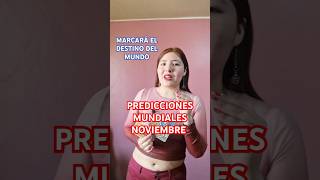 PREDICCIONES MUNDIALES NOVIEMBRE tarot viralvideo fyp parati predicciones mundo [upl. by Lydia]