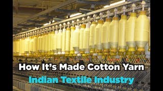 How Its Made Cotton yarn  Indian Textile Industry [upl. by Anirec623]