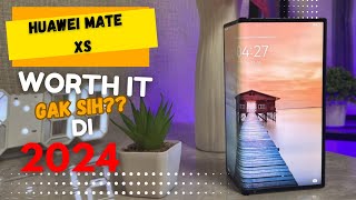 REVIEW HUAWEI MATE XS DI 2024 WORTH IT GAK YA [upl. by Dustan]