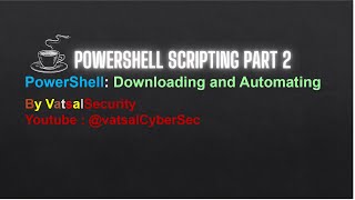 PowerShell Advance Scripting Part 2  Vatsal Security [upl. by Bonar]