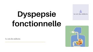 Dyspepsie fonctionnelle [upl. by Aztiley]