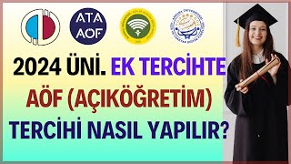 2024 Ek Tercihte Açıköğretim Aöf Tercihi Nasıl Yapılır Aöf Üniversite Ek Tercihi Nasıl Yapılır [upl. by Anailli790]