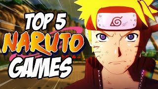 The Top 5 BEST Naruto Games [upl. by Palecek423]