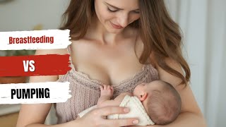 Breastfeeding VS Pumping  Best option for amazing benefits Breastfeeding101 [upl. by Joelynn928]