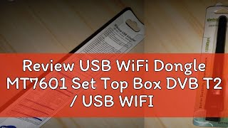 Review USB WiFi Dongle MT7601 Set Top Box DVB T2  USB WIFI PC  USB WIFI LAPTOP  WIFI Dongle Adap [upl. by Airetnohs]