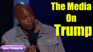 Equanimity  The Media on Trump  Dave Chappelle [upl. by Grosberg]