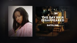 Dateline Episode Trailer The Day Akia Disappeared  Dateline NBC [upl. by Hadley]