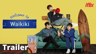 Welcome to Waikiki S01  Trailer  Watch FREE on iflix [upl. by Nosa766]