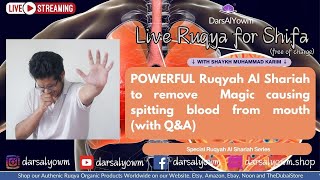 POWERFUL Ruqyah Al Shariah to remove Magic causing spitting blood from mouth [upl. by Stanislaw]