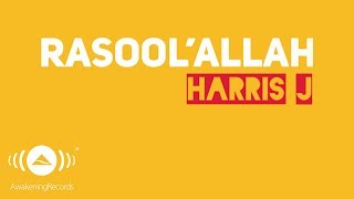 Harris J  RasoolAllah  Official Lyric Video [upl. by Lledrac]