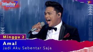 Amal  Jadi Aku Sebentar Saja  Minggu 2  Mentor7 [upl. by Scuram]