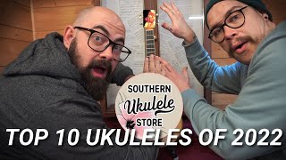 TOP 10 UKULELES OF 2022  Southern Ukulele Store [upl. by Evilo]