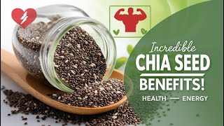 Incredible Health Benefits of Chia Seeds Boost Energy Heart Health and Digestion Naturally [upl. by Husha]