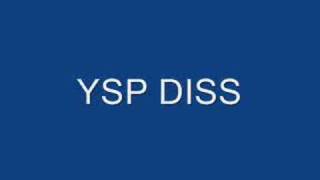 YSP DISS [upl. by Llekcir]