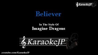 Believer Karaoke  Imagine Dragons [upl. by Aneeuqahs]