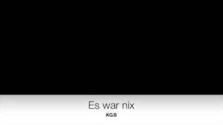 KGB  Es war nix [upl. by Anirhtak]