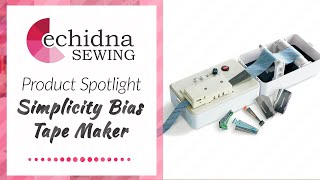 Product Spotlight Simplicity Bias Tape Maker  Echidna Sewing [upl. by Pickford]