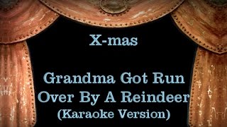 Grandma Got Run Over By A Reindeer  Lyrics Karaoke Version [upl. by Yerffej]