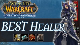 Best Healer in WotLK Classic – Tier List and Ranking [upl. by Ecinej]