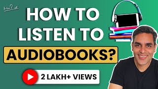 How to listen to Audiobooks  3 Steps  Ankur Warikoo  A beginners guide [upl. by Edrea]