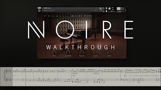 NOIRE walkthrough  Native Instruments [upl. by Nickolas]