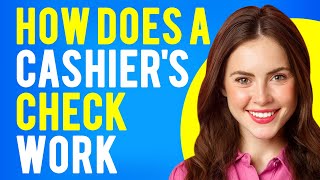 How Does a Cashiers Check Work What Is a Cashier’s Check and How Do You Get One [upl. by Stanfield]