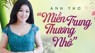 Những Bài Hát Về MIỀN TRUNG Hay Nhất  THƯƠNG LẮM MIỀN TRUNG ƠI  Nhạc Trữ Tình Quê Hương Chọn Lọc [upl. by Hartman]