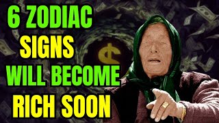 BABA VANGA predicted that ONLY these 6 SIGNS WILL BECOME VERY RICH FROM OCTOBER 2024 to 2025 [upl. by Anitel268]