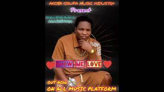 SHOW ME LOVE  Latest Track By Akobi Osupa [upl. by Orrin]