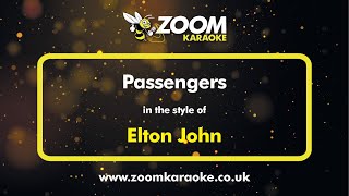 Elton John  Passengers  Karaoke Version from Zoom Karaoke [upl. by Eigna]