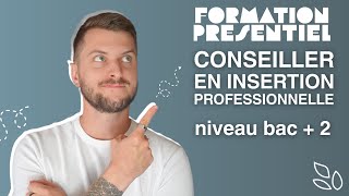 Formation en présentiel  Conseiller en insertion professionnelle [upl. by Ras]