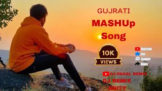 Gujrati Mashup song  remix by dj ADITY  DJ PAGAL REMIx  Like and Share 😫♥️😜 [upl. by Urian103]