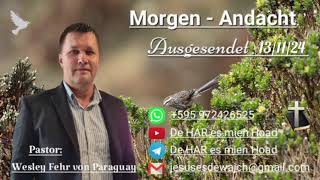 Pastor Wesley Fehr  MorgenAndacht 131124 [upl. by Dove]