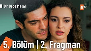 Bir Gece Masalı 5 Bölüm 2Fragman  quot Mahir bizim başımız beladaquot birgecemasalı [upl. by Ebag511]