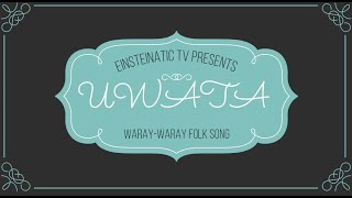 OWATA WARAYWARAY FOLK SONG  EINSTEINATIC TV [upl. by Aliet]