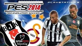 PES 2014 Beşiktaş vs Galatasaray  DERBI  Spor Toto Süper Lig  PS3 [upl. by Yrek59]