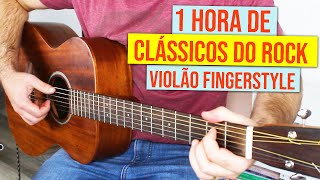 1 hora de Violão Fingerstyle  Clássicos do Rock instrumental [upl. by Elfstan]