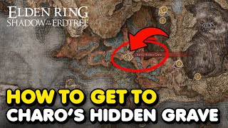 How To Get To Charos Hidden Grave In Elden Ring Shadow of The Erdtree DLC [upl. by Eednarb]