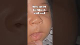 Baby speaks French at 6 weeks old [upl. by Cherian]