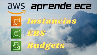 🚀 CURSO AWS Crear instancias EC2 EBS y costes con Budgets [upl. by Knox]