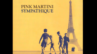 Pink Martini  Sympathique HD [upl. by Sykes492]