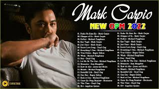 Mark Carpio Nonstop Love Songs  Mark Carpio Greatest Hits Full Playlist 2022 [upl. by Powe]