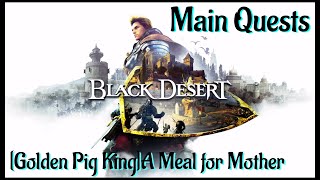 Lets Play  Black Desert Online  Golden Pig KingA Meal for Mother [upl. by Salita]