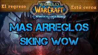 ARREGLOS PARA LA APERTURA  S KING WOW  Parte II [upl. by Notnad]