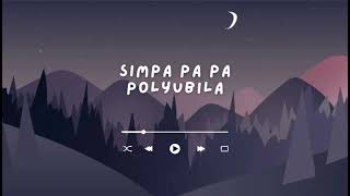 Simpa pa pa polyubila simpapapolyubila lyrics [upl. by Nilyam679]