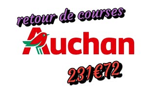 retour de courses Auchan 231€72 ce sont les courses pour le mois876 [upl. by Ilatfan]