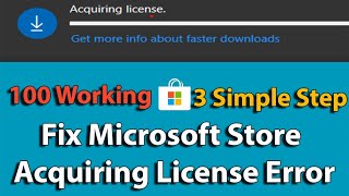 How To Fix Microsoft Store Acquiring License Error  3 Simple Step 2023 [upl. by Braun]